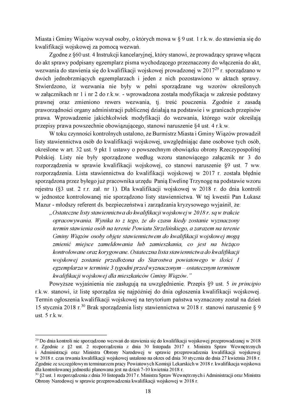 Miasta i Gminy Wiązów wzywał osoby, o których mowa w 9 ust. 1 r.k.w. do stawienia się do kwalifikacji wojskowej za pomocą wezwań. Zgodne z 60 ust.