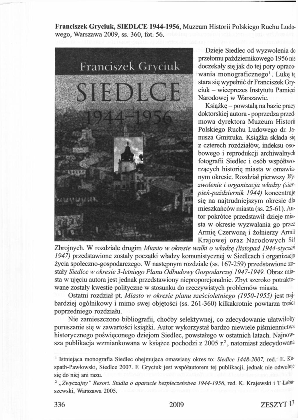 Franciszek Gryciuk, SIEDLCE 1944-1956, Muzeum Historii Polskiego Ruchu Ludowego, Warszawa 2009, ss. 360, fot. 56.