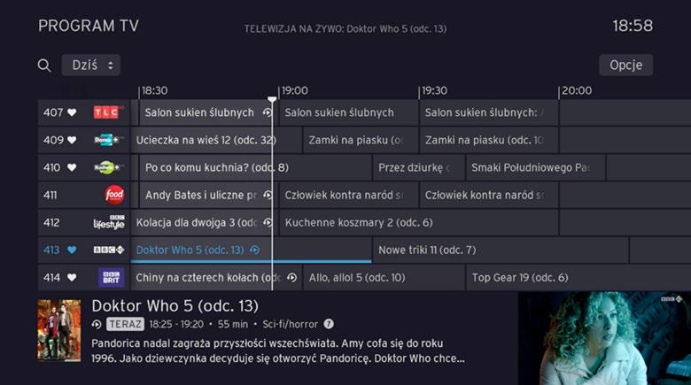 PO ZAZNACZENIU PROGRAMU, KTÓRY BYŁ JUŻ EMITOWANY: Naciśnięcie przycisku OK Replay TV OK Wyświetlenie MENU FUNKCYJNEGO lub w przypadku programów oznaczonych ikoną REPLAY TV uruchomienie programu od