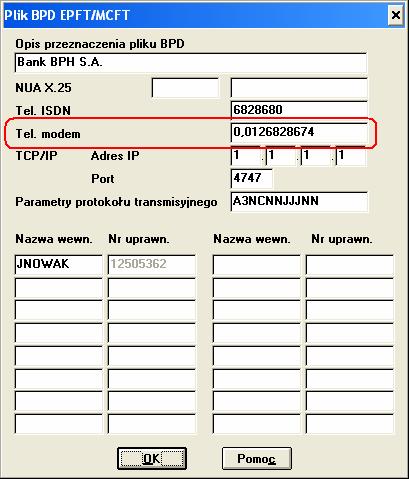 3. W oknie Plik BPD EPFT/MCFT w polu Tel. modem naleŝy wpisać numer: 0801380877 Zmianę numeru naleŝy zatwierdzić wybierając przycisk OK. 4.