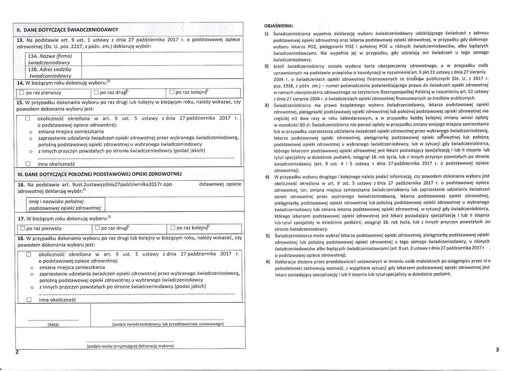 ll. DANE DOTYCZĄCE ŚWADCZENODAWCY 13. Na podstawe art. 9 ust, 1 ustawy z dna 27 paźdzernka 2017 r. o podstawowej opece zdrowotnej (Dz. U. poz. 2217, z późn. zm.) deklaruje wybór: SA.