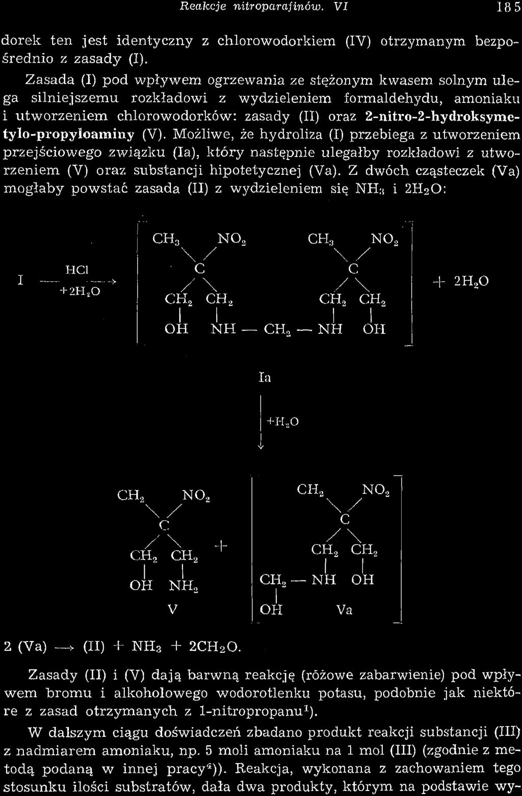 Z dwóch cząsteczek (Va) mogłaby powstać zasada (II) z wydzieleniem się NH ;i i 2H 2 O: HC1 + 2H.