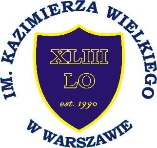 XLIII LO im. Kazimierza Wielkiego w Warszawie ul. Gandhiego 13, 02-645 Warszawa tel. 22 844-00-85 fax 22 844-44-26 www.lo43.edu.