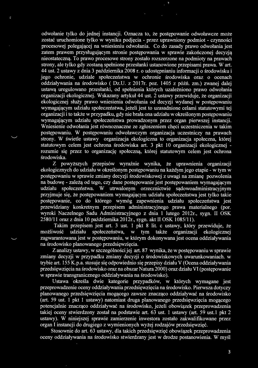 Co do zasady prawo odwołania jest zatem prawem przysługującym stronie postępowania w sprawie zakończonej decyzją nieostateczną.