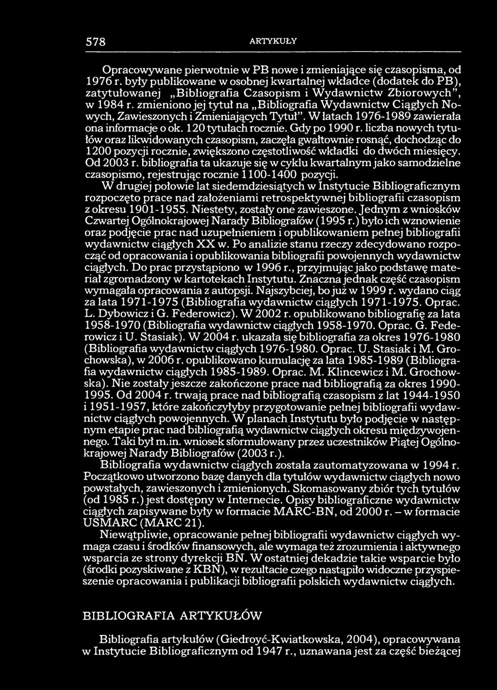 578 ARTYKUŁY Opracowywane pierwotnie w PB nowe i zmieniające się czasopisma, od 1976 r.