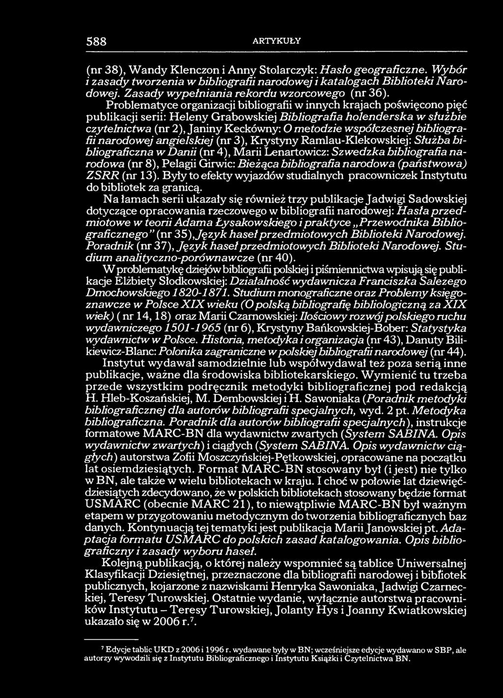 588 ARTYKUŁY (nr 38), Wandy Klenczon i Anny Stolarczyk: Hasło geograficzne. Wybór i zasady tworzenia w bibliografii narodowej i katalogach Biblioteki Narodowej.