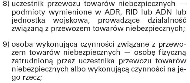 DEFINICJE (ustawa o przewozie towarów niebezpiecznych) Wniosek: Zakres obowiązków oraz związana z nim