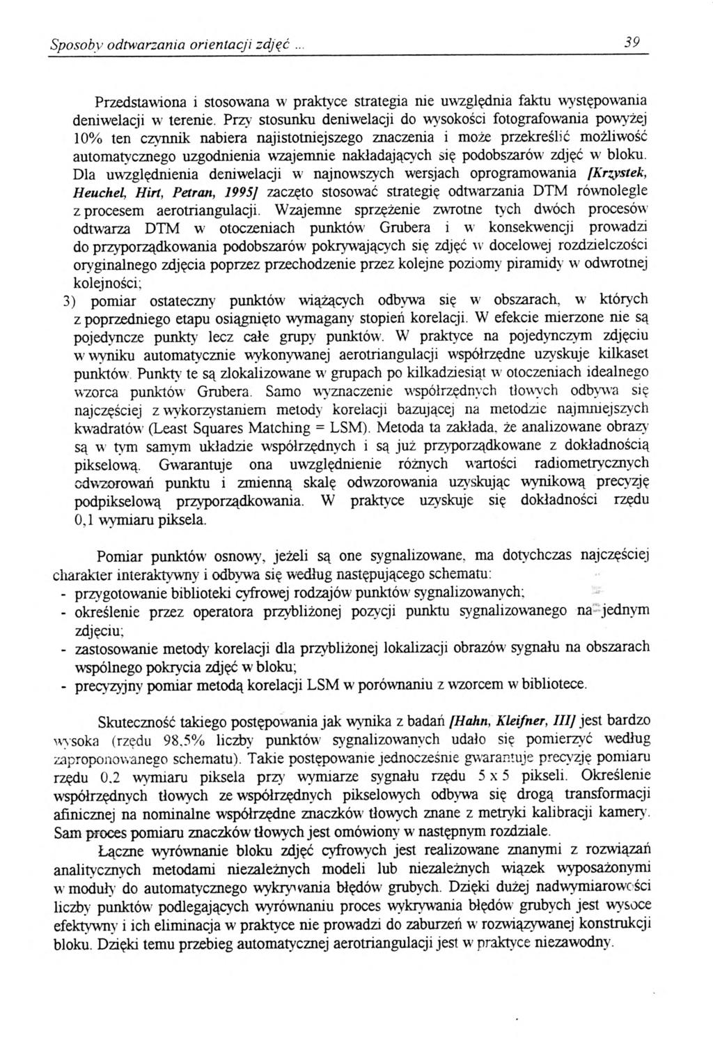Sposoby odtwarzania orientacji zdjąć 39 Przedstawiona i stosowana w praktyce strategia me uwzględnia faktu występowania deniwelacji w terenie.