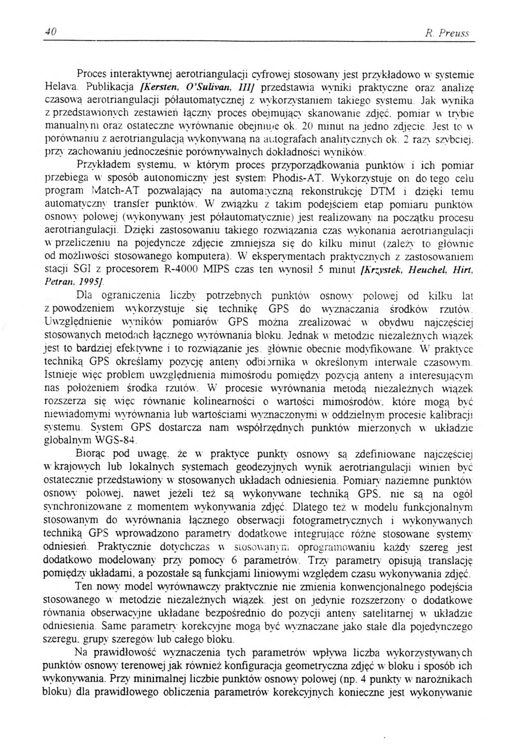 40 R. Preuss Proces interaktywnej aerotriangulacji cyfrowej stosowany jest przykładowo w sy stemie Helava.