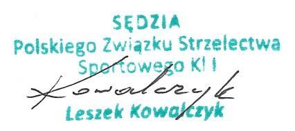 Obsada Sędziowska Sędzia Główny Zawodów Leszek Kowalczyk sędzia kl. I Przewodniczący Komisji Klasyfikacyjnej sędzia kl. P Sędzia konkurencji Karabin małokalibrowy b. z.