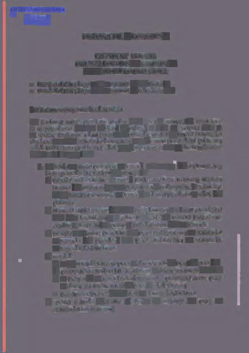 PREZl'DENT MIASTA BYTOMIA 50 ul. Parkowa 2 41-902 Bytom OGŁOSZENIE O KONKURSIE PREZVDENT BYTOMIA OGŁASZA KONKURS NA KANDYDATA NA STANOWISKO DYREKTORA: Przedszkola Miejskiego nr 32 w Bytomiu, ul.