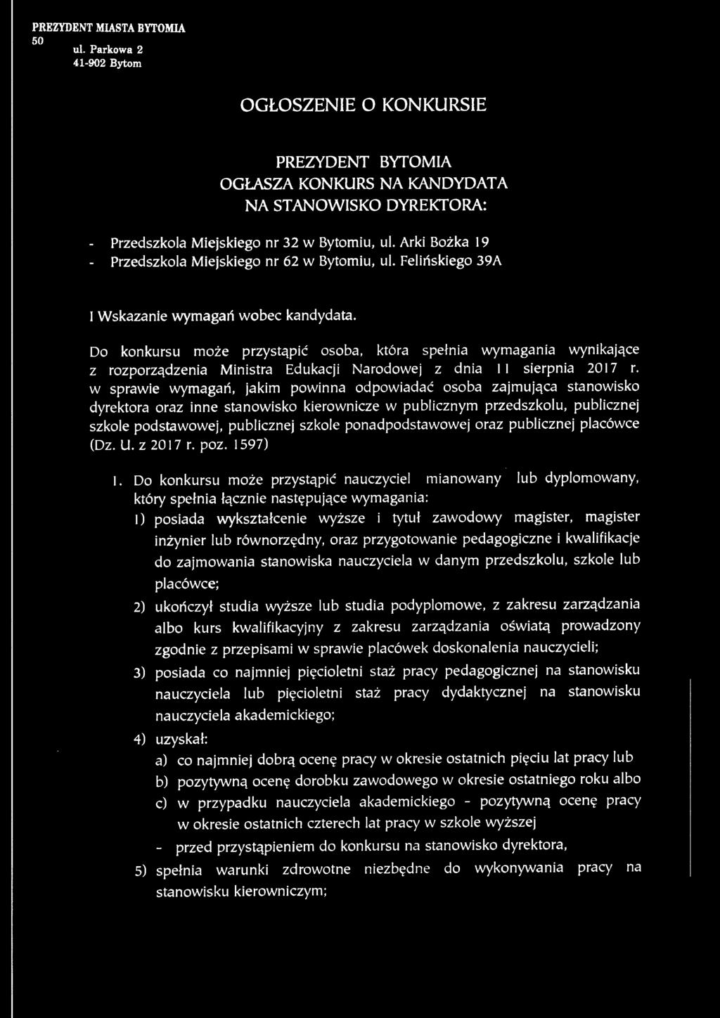 Do konkursu może przystąpić osoba, która spełnia wymagania wynikające z rozporządzenia Ministra Edukacji Narodowej z dnia l l sierpnia 2017 r.