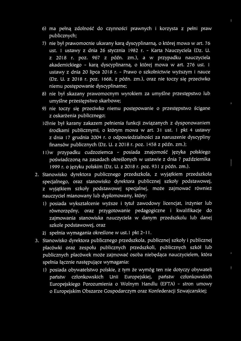 - Prawo o szkolnictwie wyższym i nauce (Dz. U. z 2018 r. poz. 1668, z późn. zm.