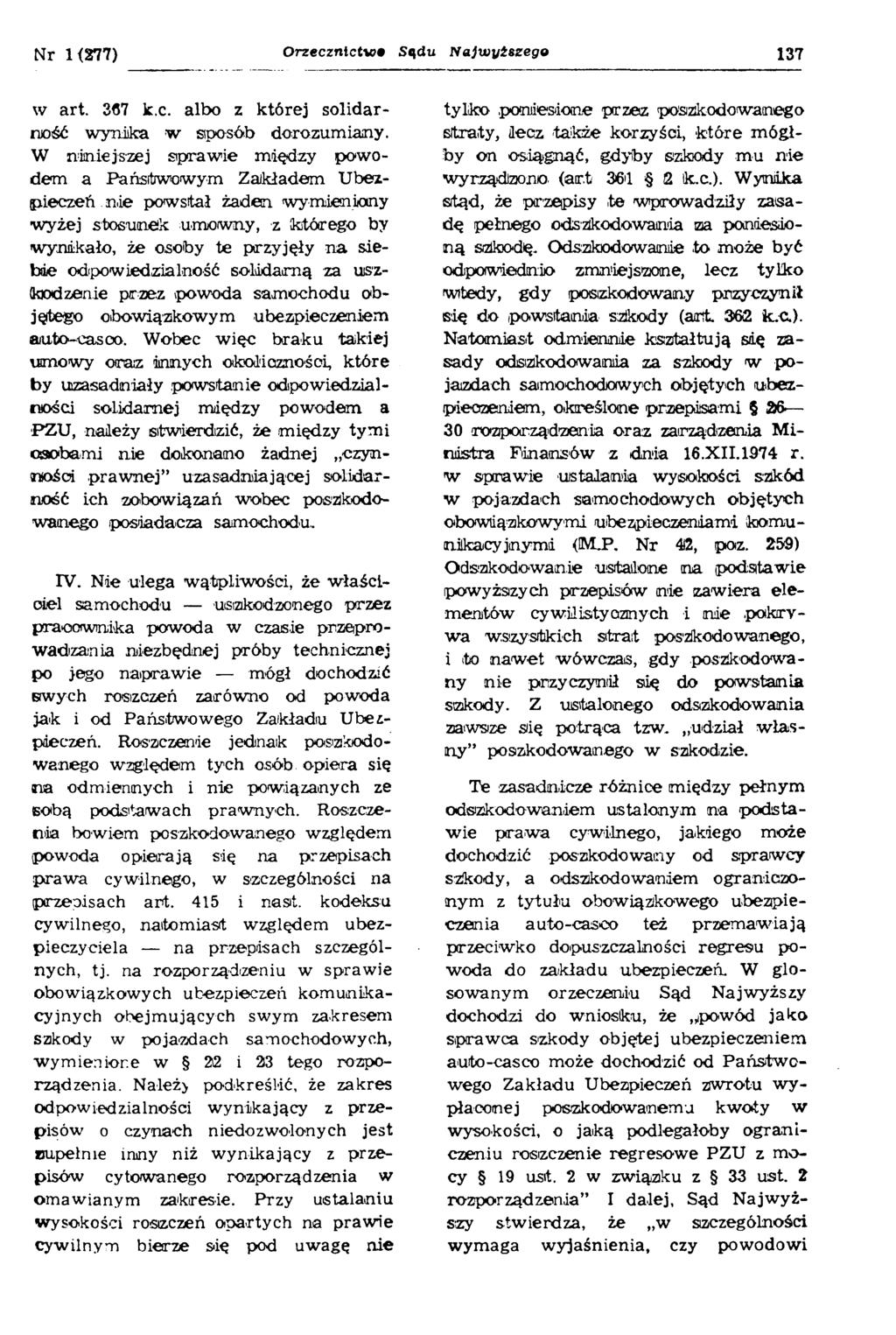 Nr 1 <277) O rzecznictw o* Sądu Najwyższego 137 w art. 367 k.c. albo z której solidarność wynika w sposób dorozumiany.