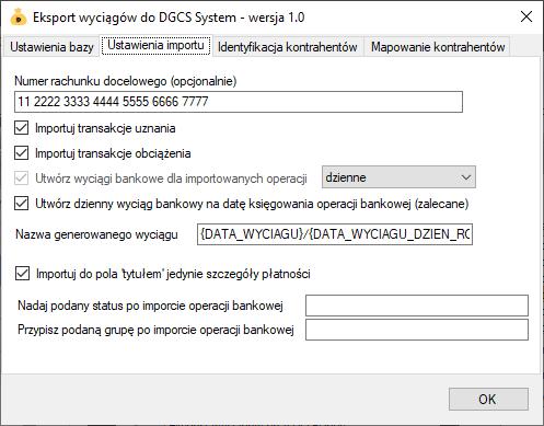 Inne ustawienia Ustawienia importu Numer rachunku docelowego numer rachunku bankowego zdefiniowanego w programie DGCS System, na który mają być importowane operacje bankowe; jeśli jest on inny niż