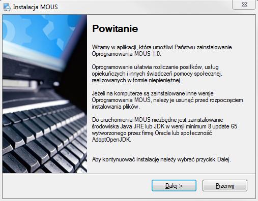Instalacja oprogramowania MOUS Aby zainstalować oprogramowanie MOUS w wersji 1.0, należy uruchomić plik MOUS.exe.