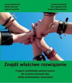 4. Znajdź właściwe rozwiązanie program przeznaczony jest dla uczniów starszych klas szkoły podstawowej i gimnazjów. Stanowi kolejne ogniwo edukacji antytytoniowej prowadzonej w szkołach.