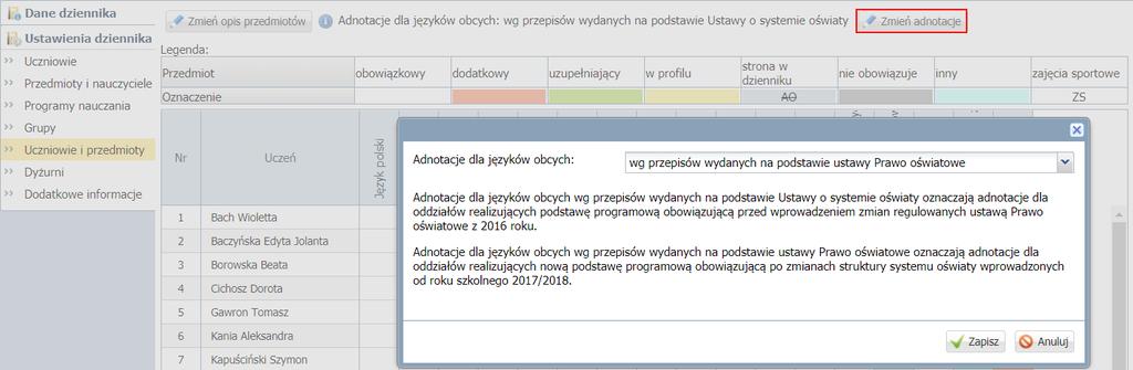 : - wszystkie przedmioty realizowane aktualnie w oddziale (zarówno te, które mają znaleźć się na arkuszach ocen i świadectwach uczniów, jak również te, które mają znaleźć się wyłącznie w dzienniku),