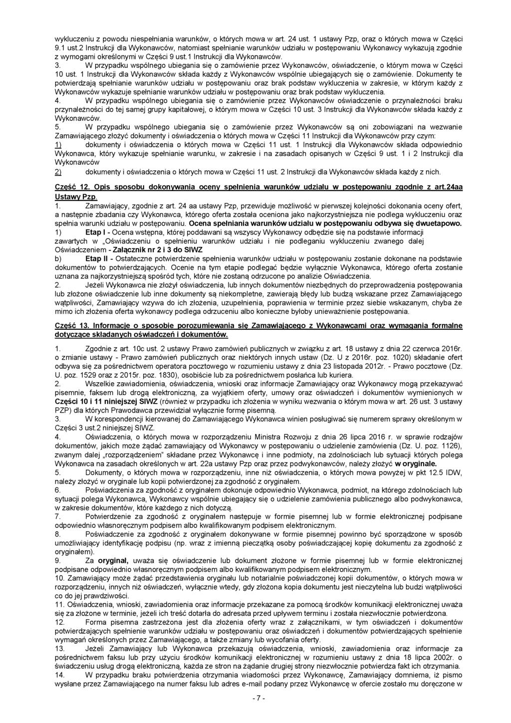 wykluczeniu z powodu niespełniania warunków, o których mowa w art. 24 ust. 1 usta