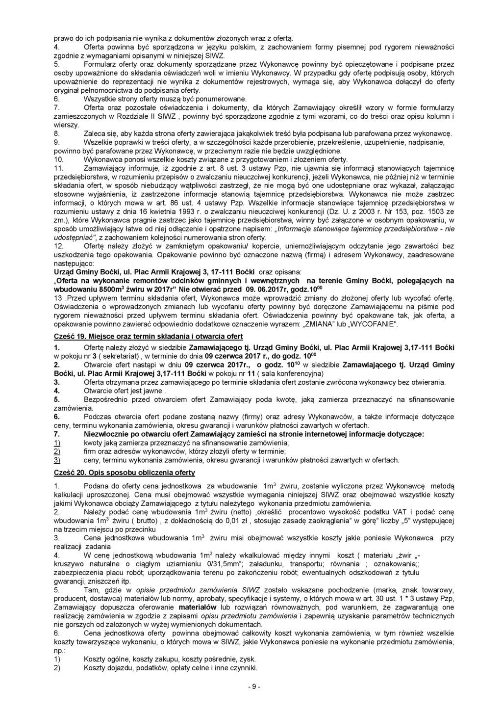 prawo do ich podpisania nie wynika z dokumentów złożonych wraz z ofertą. 4.