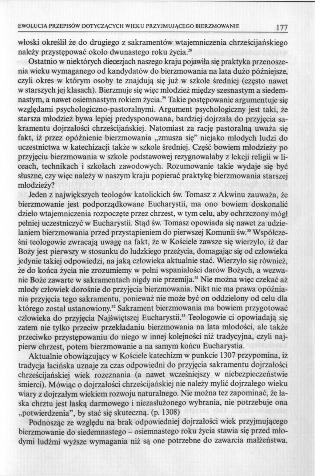 EWOLUCJA PRZEPISÓW DOTYCZĄCYCH WIEKU PRZYJMUJĄCEGO BIERZMOWANIE 177 włoski określił że do drugiego z sakramentów wtajemniczenia chrześcijańskiego należy przystępować około dwunastego roku życia.