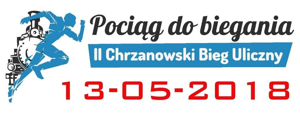 REGULAMIN Bieg POCIĄG DO BIEGANIA zalicza się do cyklu Biegów Ziemi Chrzanowskiej ORGANIZATOR Urząd Miejski w Chrzanowie, w Chrzanowie.