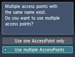 Jeśli korzystasz z kilku punktów dostępu. Wybierz Użyj wielu punktów dost. (Use multiple AccessPoints), a następnie naciśnij przycisk OK.