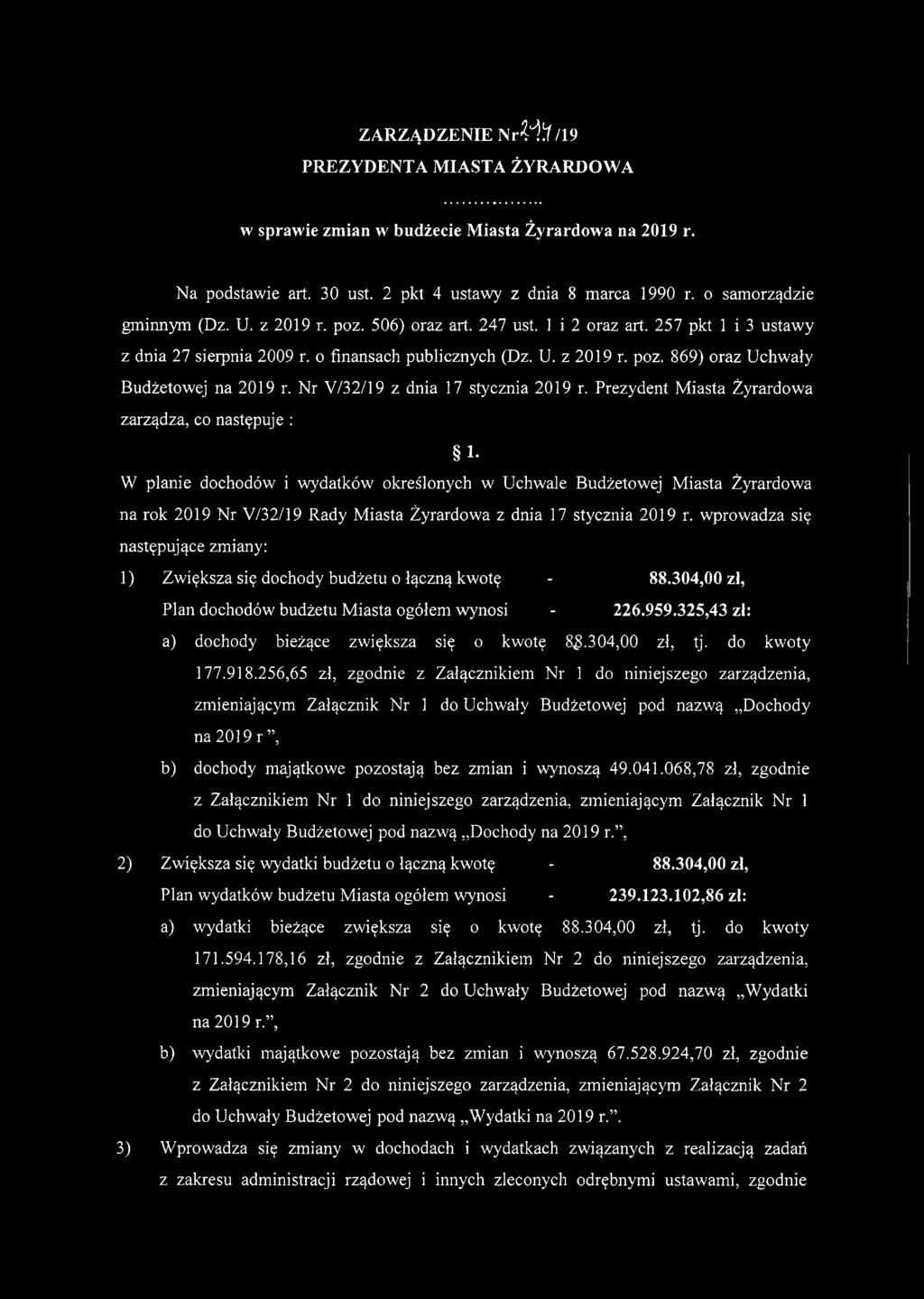 Nr V/32/l 9 z dnia 17 stycznia 2019 r. Prezydent Miasta Żyrardowa zarządza, co następuje : 1.