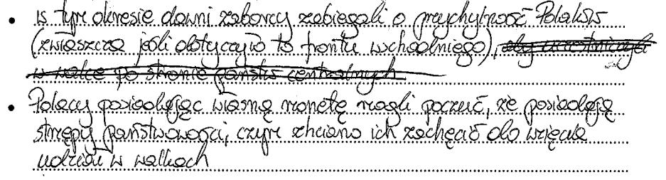 26 Sprawozdanie z egzaminu maturalnego 2017 autonomii. Celem tego dokumentu było przekonanie Polaków do polityki państw centralnych w toczącym się konflikcie i pozyskanie rekruta do armii.