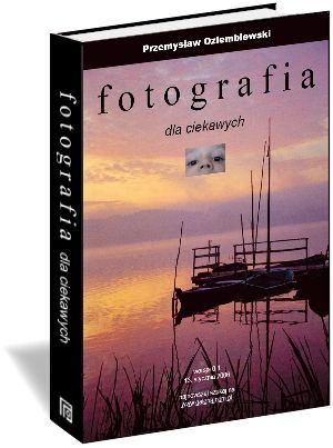 Być może zainteresują ciebie również: Darmowy ebook Fotografia dla