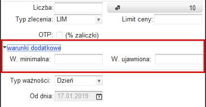 3.3.1. WARUNKI DODATKOWE Kliknięcie na link warunki dodatkowe spowoduje rozwinięcie dodatkowych parametrów (Rys 53.), których wypełnienie nie jest obligatoryjne. Rys. 53. Dodatkowe parametry (warunki dodatkowe) dostępne w trakcie składania zlecenia.