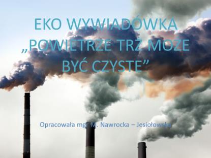 1. Eko wywiadówka Dla rodziców uczniów klasy III A odbyła się Eko wywiadówka. Podczas spotkania rodzice zapoznali się z tematyką projektu realizowanego w szkole.