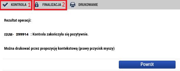 Podpisanie dokumentu Przed podpisaniem dokumentu należy najpierw przeprowadzić kontrolę (1) i jeśli zakończy się ona powodzeniem i nie wykaże błędów, można przeprowadzić finalizację (2).