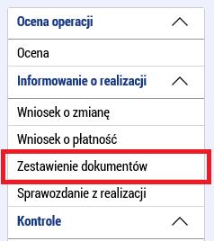 Zestawienie dokumentów Pierwszym krokiem do stworzenia wniosku o płatność jest sporządzenie zestawienia.