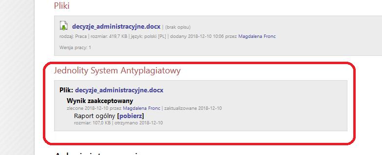 Rys. 4.5 Akceptacja raportu z badania antyplagiatowego Po zaakceptowaniu raport należy pobrać, wydrukować i podpisać (Rys.4.6). Rys. 4.6 Pobranie zaakceptowanego raportu Po zaakceptowaniu raportu ogólnego nie będzie już możliwości wygenerowania raportu szczegółowego.