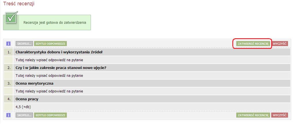 Jeżeli recenzja została wprowadzona poprawnie, po zapisaniu na stronie wersji roboczej recenzji pojawi się przycisk Zatwierdź recenzję (Patrz: Rys. 5.5).