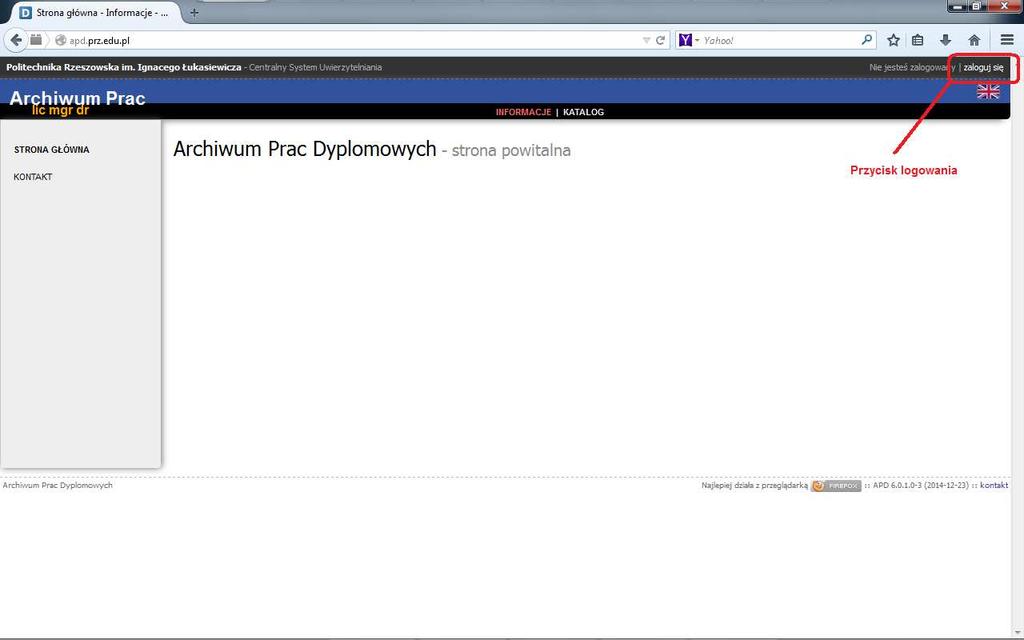 3 LOGOWANIE DO SYSTEMU Serwis Archiwum Prac Dyplomowych (w skrócie: APD) dostępny jest pod adresem: http://apd.prz.edu.pl/.