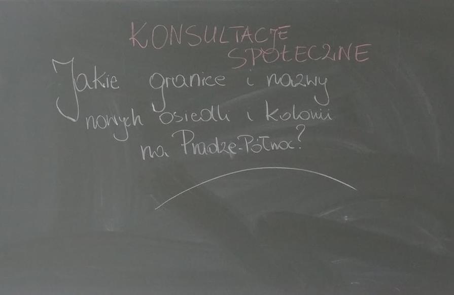 O CO PYTALIŚMY? Pytaliśmy mieszkańców o to jak chcieliby, żeby przebiegały granice nowych osiedli i kolonii w Dzielnicy Praga-Północ oraz jakie mogłyby nosić nazwy.