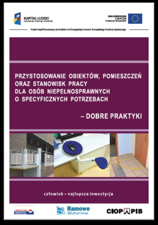 PORADNIKI Publikacje o charakterze praktycznych poradników Projektowanie obiektów, pomieszczeń oraz przystosowanie stanowisk pracy dla osób