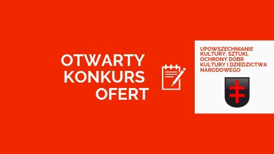 OTWARTY KONKURS OFERT NA REALIZACJĘ ZADAŃ PUBLICZNYCH W OBSZARZE KULTURA, SZTUKA, OCHRONA DÓBR KULTURY I DZIEDZICTWA NARODOWEGO Burmistrz Miasta i Gminy w Skaryszewie zgodnie z art.