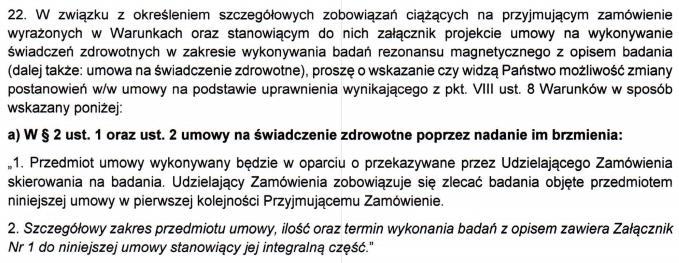 Udzielający zamówienia nie zgadza się na wykreślenie postanowienia, dokonuje się jednak jego sprostowania, nadając mu brzmienie: Dzierżawcy, po zakończeniu umowy dzierżawy lub w przypadku