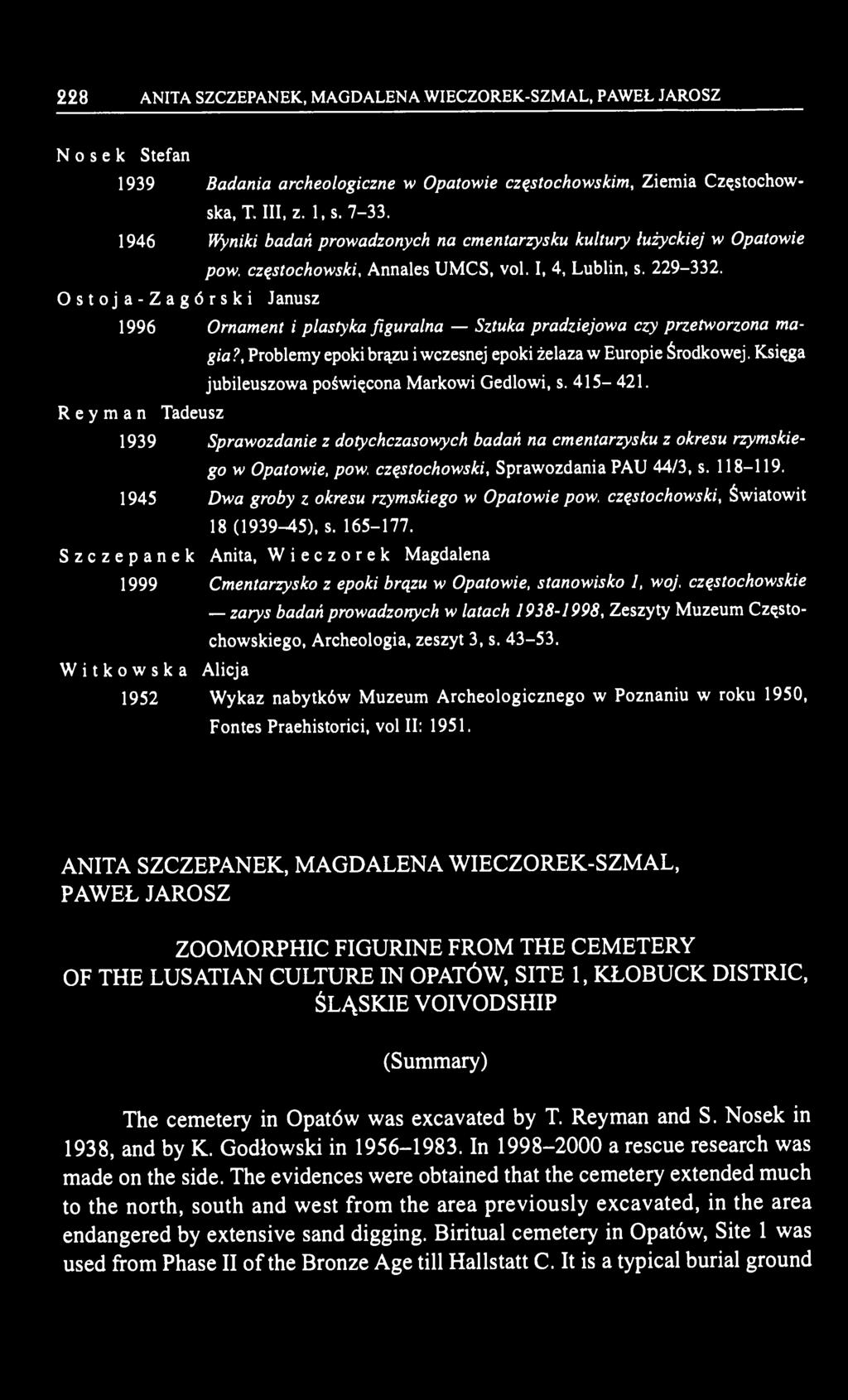 Ostoja-Zagórski Janusz 1996 Ornament i plastyka figuralna Sztuka pradziejowa czy przetworzona magia?, Problemy epoki brązu i wczesnej epoki żelaza w Europie Środkowej.