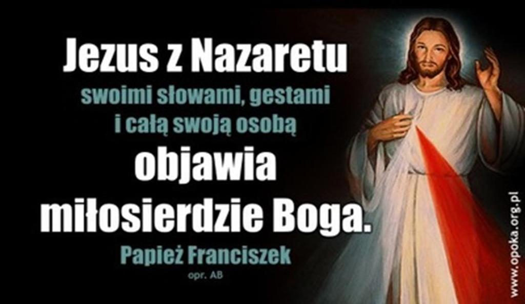 .. był uroczyście poświęcony w pierwszą niedzielę po Wielkanocy; ta niedziela ma być świętem Miłosierdzia" (Dz. 47-49).