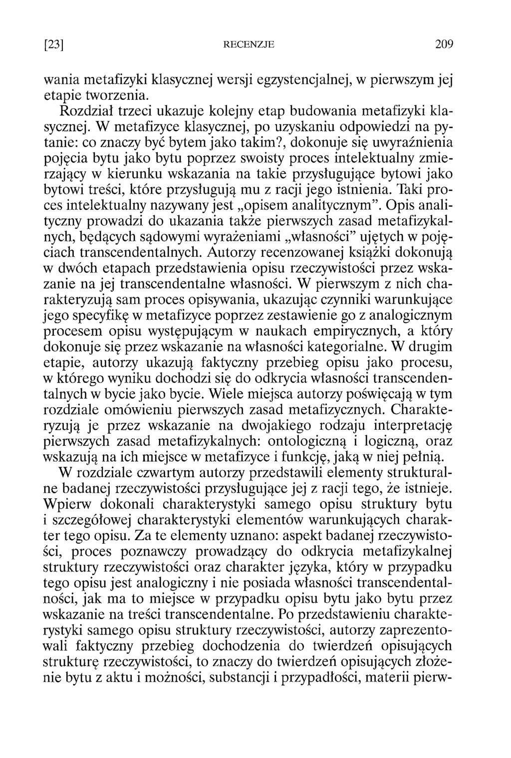 wania metafizyki klasycznej wersji egzystencjalnej, w pierwszym jej etapie tworzenia. Rozdział trzeci ukazuje kolejny etap budowania metafizyki klasycznej.