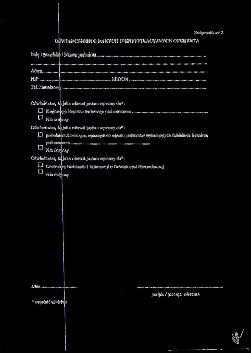 OŚWIADCZENIE O DANYCH IDENTYFIKACYJNYCH OFERENTA Załącznik nr 2 Adres NIP REGON TP!