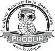 Największy awans w rankingu PRODOK 2013 Dnia 6 grudnia 2013 r. we Wrocławiu odbyła się VI Gala Konkursu na Najbardziej Prodoktorancką Uczelnię w Polsce PRODOK 2013.
