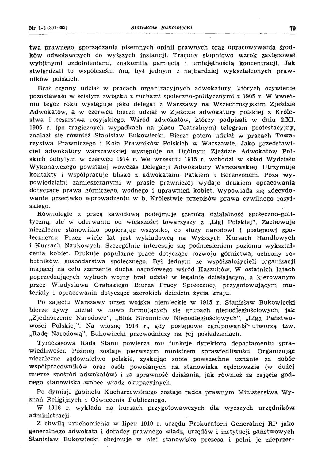 N r 1-2 (301-392) Stanisław Bukow iecki 79 tw a praw nego, sporządzania pisem nych opinii praw nych oraz opracow yw ania środków odwoławczych do wyższych instancji.