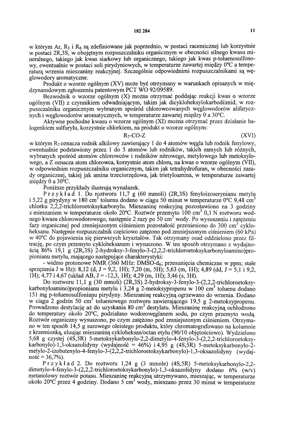 182 284 11 w którym Ar, R5 i R6 są zdefiniowane jak poprzednio, w postaci racemicznej lub korzystnie w postaci 2R,3S, w obojętnym rozpuszczalniku organicznym w obecności silnego kwasu mineralnego,