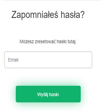 Wpisz swój adres email kliknij Wyślij hasło, a nasza obsługa