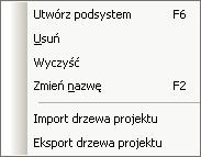 Aby utworzyć nowy podsystem możesz również nacisnąć klawisz F6 podczas gdy zaznaczony jest system.